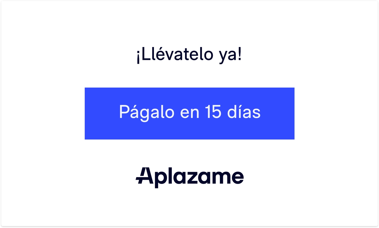 Llévatelo ya y págalo en 15 días